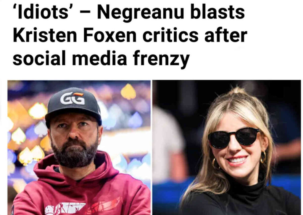 daniel negreanu defends kristen foxen